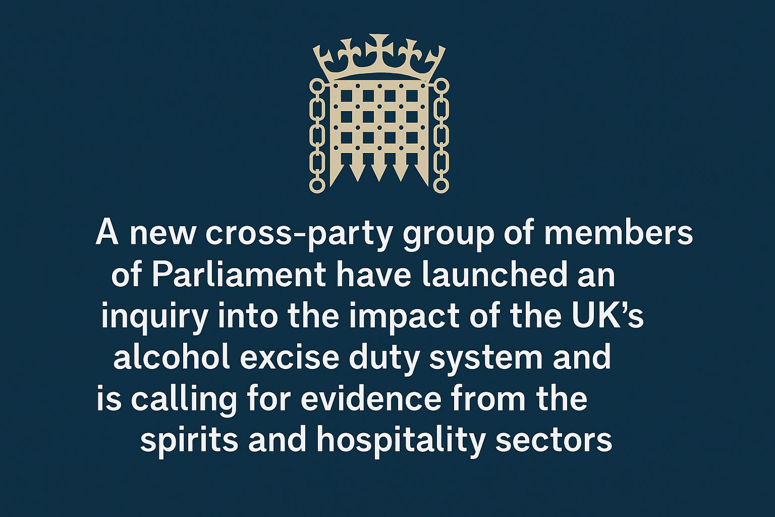 All-Party Parliamentary Group to Investigate UK spirits tax policy